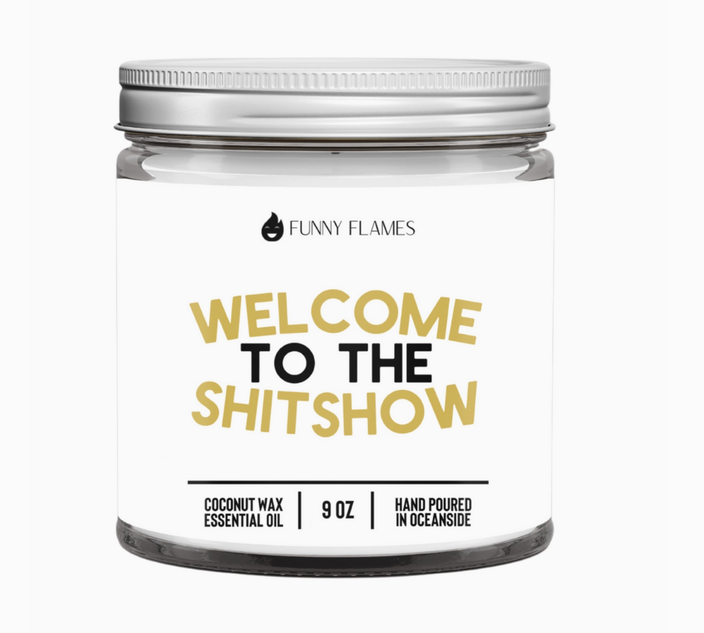 Welcome To The Shit Show Candle